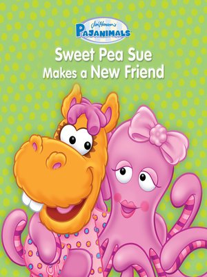 cover image of Sweet Pea Sue Makes a New Friend